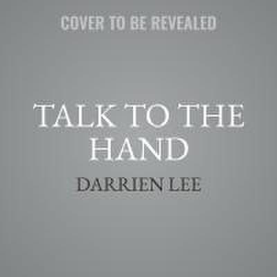 Talk to the Hand