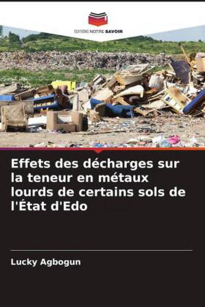 Effets des décharges sur la teneur en métaux lourds de certains sols de l’État d’Edo