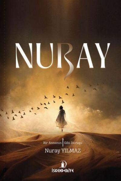 Nuray - Bir Annenin Elif Gibi Durusu
