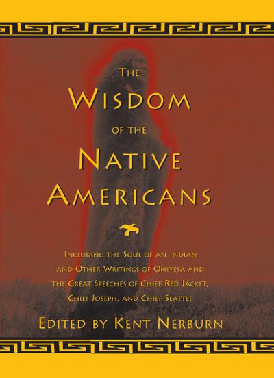 The Wisdom of the Native Americans