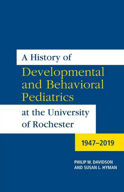 History of Developmental and Behavioral Pediatrics at the University of Rochester
