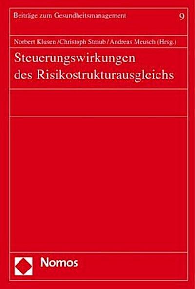Steuerungswirkungen des Risikostrukturausgleichs
