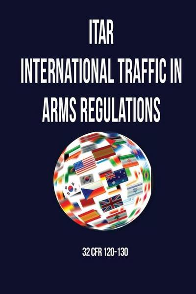 International Traffic in Arms Regulation (Itar)