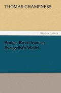 Broken Bread from an Evangelist’s Wallet