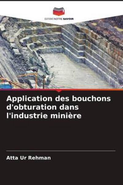 Application des bouchons d’obturation dans l’industrie minière