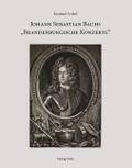 Johann Sebastian Bachs "Brandenburgische Konzerte" ...