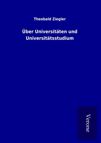Über Universitäten und Universitätsstudium