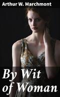 By Wit of Woman