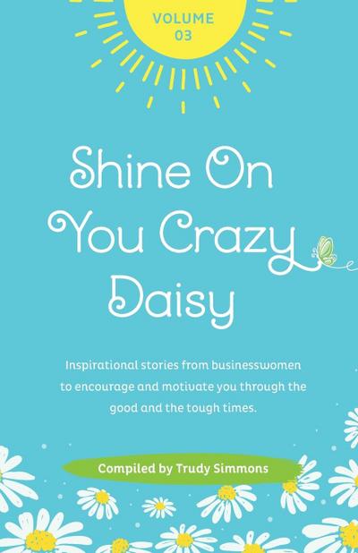 Shine On You Crazy Daisy - Volume 3