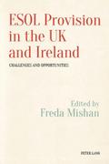 ESOL Provision in the UK and Ireland: Challenges and Opportunities