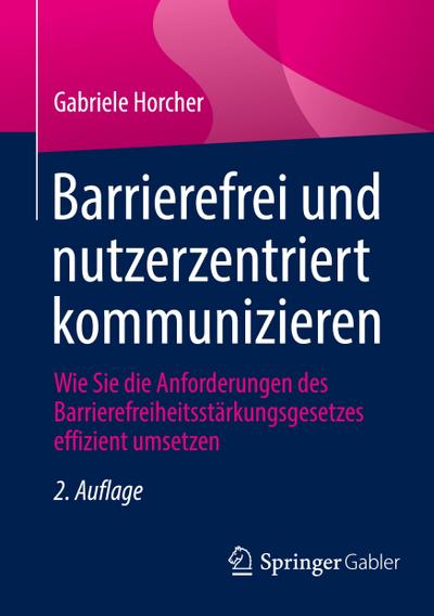 Barrierefrei und nutzerzentriert kommunizieren