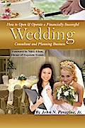 How to Open & Operate a Financially Successful Wedding Consultant & Planning Business