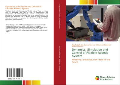 Dynamics, Simulation and Control of Flexible Robotic System