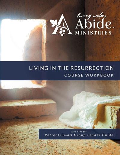 Living in the Resurrection - Workbook (& Leader Guide)