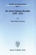 Der Jurist Johannes Reuchlin (1455-1522).