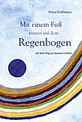 Mit einem Fuß tanzen auf dem Regenbogen