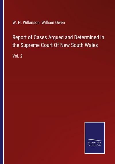 Report of Cases Argued and Determined in the Supreme Court Of New South Wales