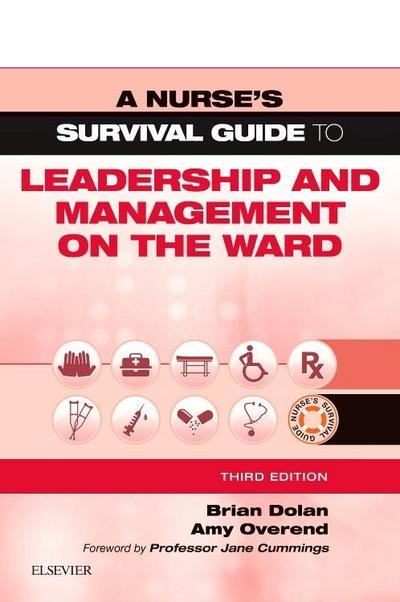 A Nurse’s Survival Guide to Leadership and Management on the Ward