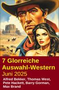 7 Glorreiche Auswahl-Western Juni 2025