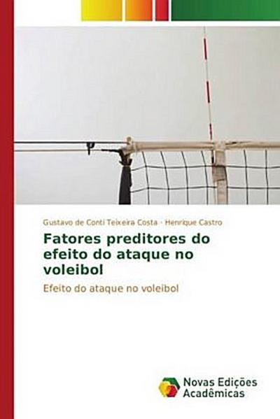Fatores preditores do efeito do ataque no voleibol