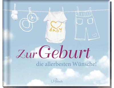 Zur Geburt die allerbesten Wünsche!