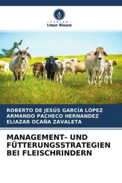 MANAGEMENT- UND FÜTTERUNGSSTRATEGIEN BEI FLEISCHRINDERN