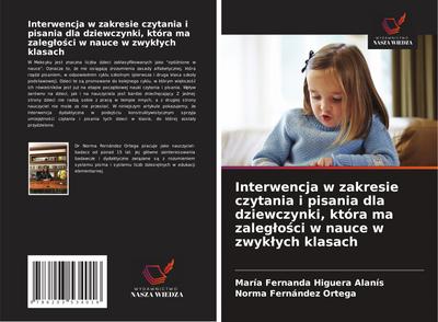 Interwencja w zakresie czytania i pisania dla dziewczynki, która ma zaleg¿o¿ci w nauce w zwyk¿ych klasach