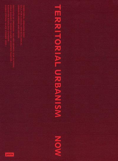 Territorial Urbanism Now!