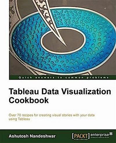 Tableau Data Visualization Cookbook