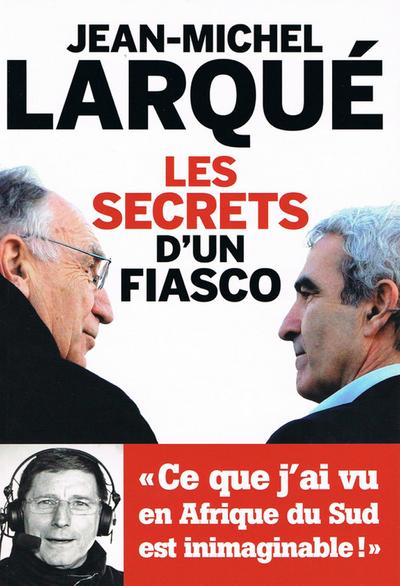 Les secrets d’un fiasco