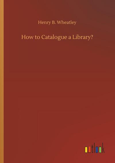 How to Catalogue a Library?