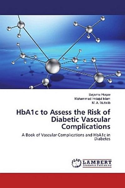 HbA1c to Assess the Risk of Diabetic Vascular Complications