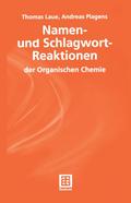 Namen- und Schlagwort-Reaktionen der Organischen Chemie