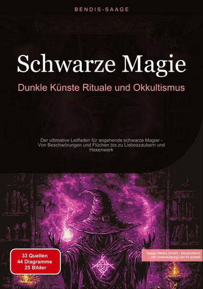 Schwarze Magie: Dunkle Künste, Rituale und Okkultismus