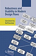 Robustness and Usability in Modern Design Flows