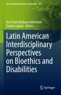 Latin American Interdisciplinary Perspectives on Bioethics and Disabilities