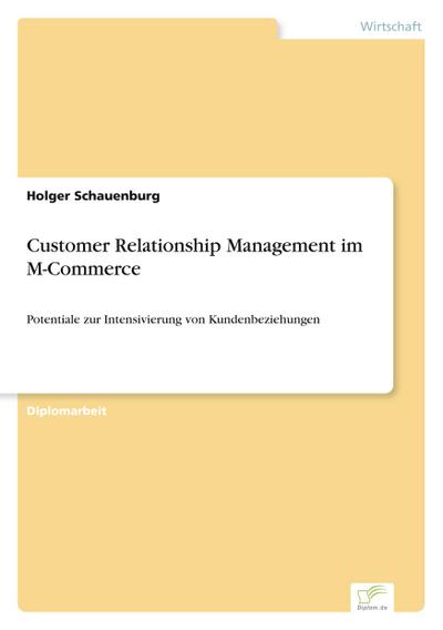 Customer Relationship Management im M-Commerce - Holger Schauenburg