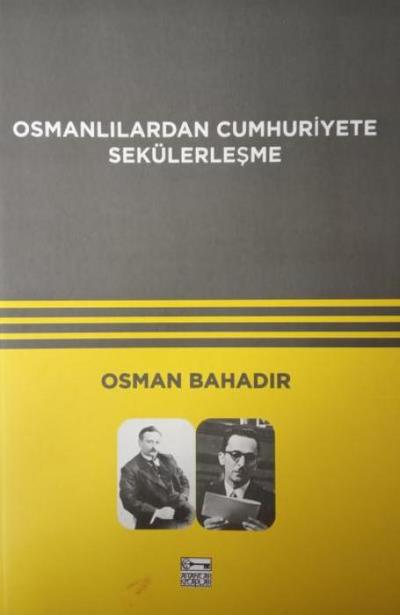 Osmanlilardan Cumhuriyete Sekülerlesme