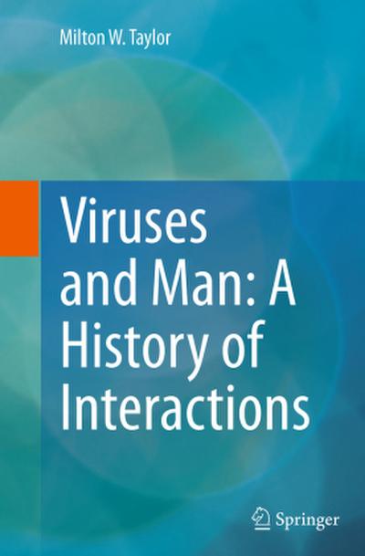 Viruses and Man: A History of Interactions