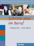 Schritte plus im Beruf: Deutsch für ... Ihren Beru ...