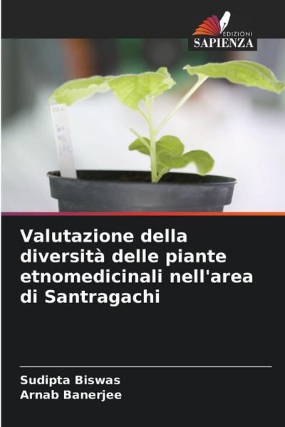 Valutazione della diversità delle piante etnomedicinali nell’area di Santragachi