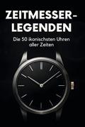 Zeitmesser-Legenden