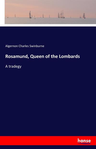 Rosamund, Queen of the Lombards
