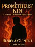 The Prometheus’ Kin