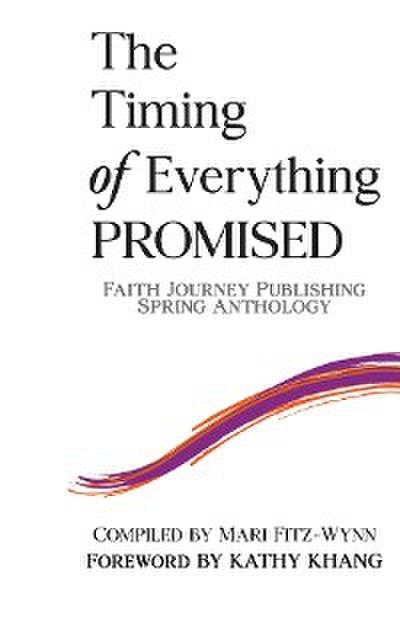 the Timing of Everything PROMISED