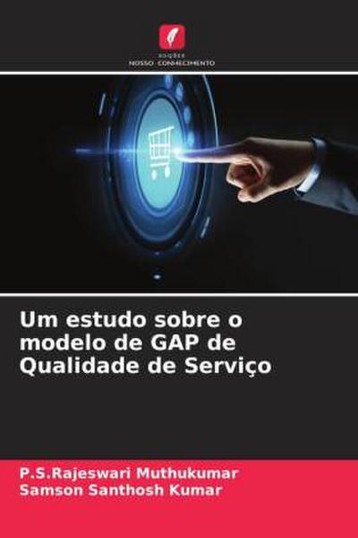 Um estudo sobre o modelo de GAP de Qualidade de Serviço