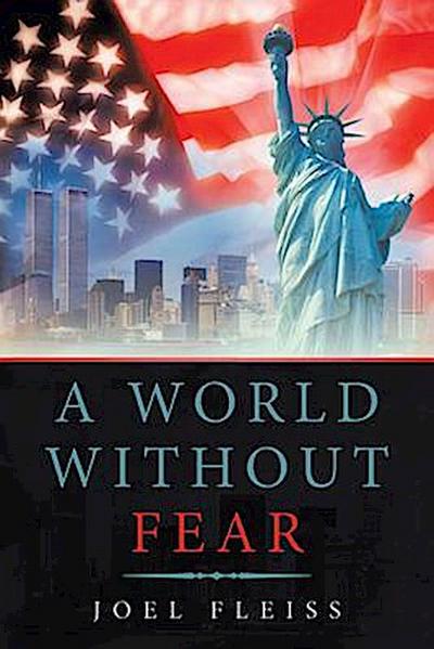 A World Without Fear