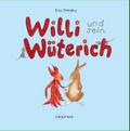 Willi und sein Wüterich