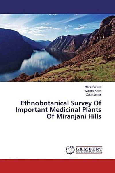 Ethnobotanical Survey Of Important Medicinal Plants Of Miranjani Hills
