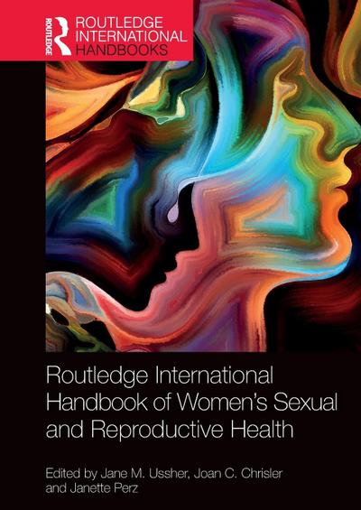 Routledge International Handbook of Women’s Sexual and Reproductive Health